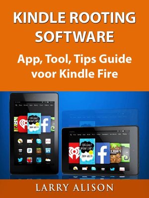 cover image of Kindle Rooting Software, App, Tool, Tips Guide Voor Kindle Fire
